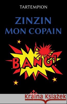 Zinzin mon copain Tartempion 9781912853236 Reconquista Press