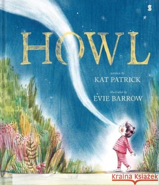 Howl Kat Patrick, Evie Barrow 9781912854905 Scribe Publications