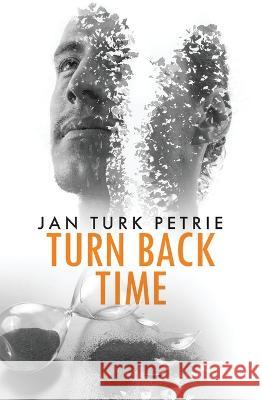 Turn Back Time Jan Turk Petrie 9781912855902 Pintail Press