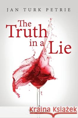 The Truth in a Lie Jan Turk Petrie 9781912855940 Pintail Press