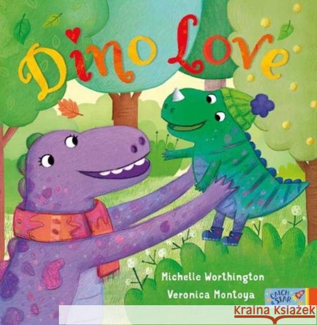 Dino Love Michelle Worthington, Veronica Montoya 9781912858972 New Frontier Publishing