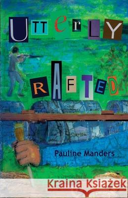 Utterly Rafted Pauline Manders 9781912861095 Pauline Emery