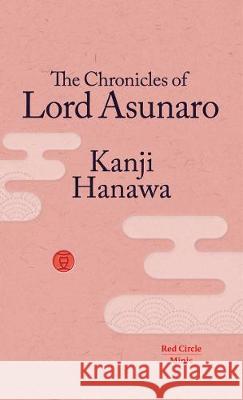 The Chronicles of Lord Asunaro Kanji Hanawa Meredith McKinney 9781912864065