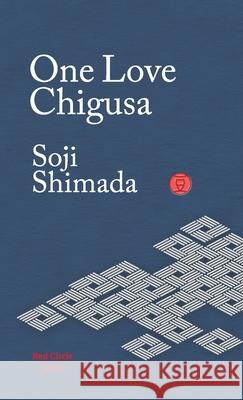 One Love Chigusa Soji Shimada, David Warren 9781912864102 Red Circle Authors Limited