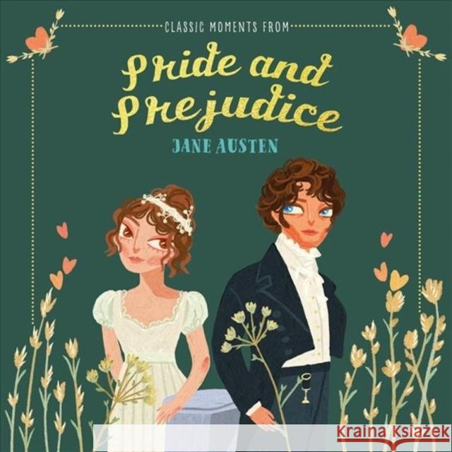 Classic Moments From Pride and Prejudice Jane Austen 9781912867318 Ice House Books