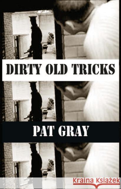 Dirty Old Tricks Pat Gray 9781912868261 Dedalus Ltd