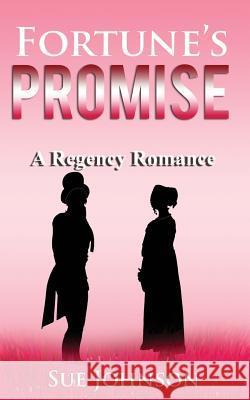 Fortune's Promise: A Regency Romance Sue Johnson 9781912869091 Toadstone Press