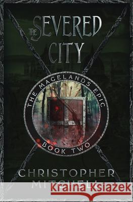 The Severed City Christopher Mitchell   9781912879069 Brigdomin Books