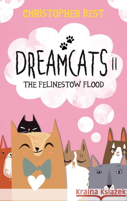 Dreamcats II: The Felinestow Flood Christopher Best 9781912881390