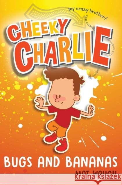 Cheeky Charlie: Bugs and Bananas Mat Waugh 9781912883073