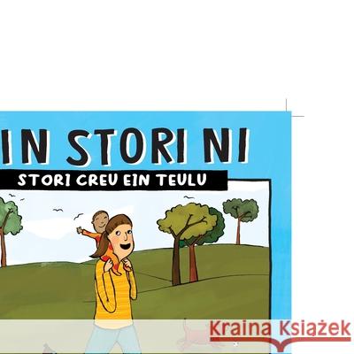 Ein Stori Ni - Stori Creu Ein Teulu (W15): Teuluoedd mam solo a ddefnyddiodd roddwyr sberm - un babi Donor Conception Network 9781912886173 Donor Conception Network