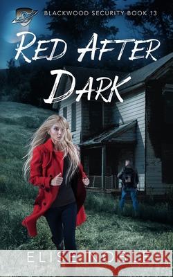 Red After Dark: A Romantic Thriller Elise Noble 9781912888269 Undercover Publishing Limited