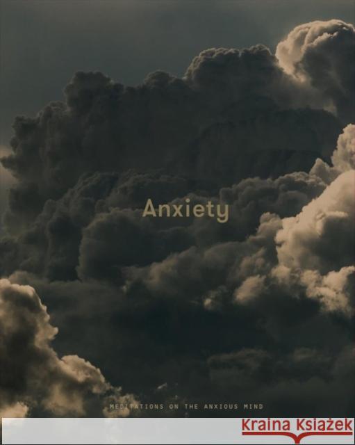 Anxiety: Meditations on the Anxious Mind  9781912891214 The School of Life Press