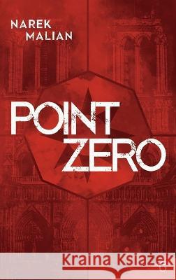 Point Zero Narek Malian Haykuhi Babajanyan  9781912894642 Glagoslav Publications B.V.