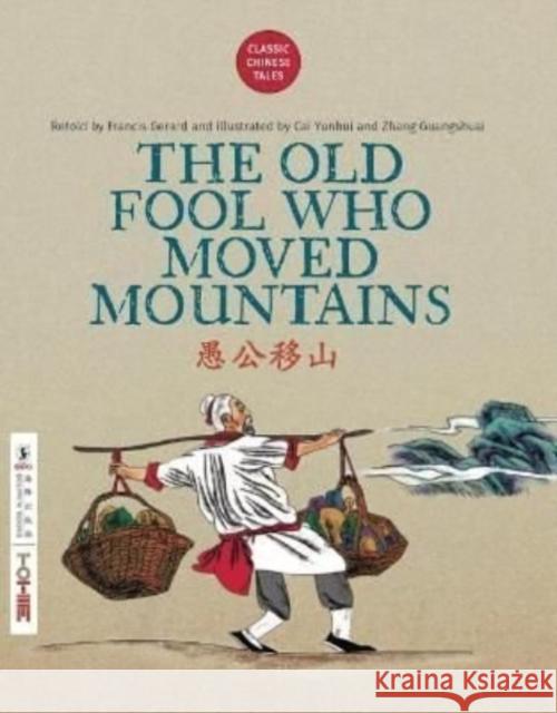 The Old Fool Who Moved Mountains Francis Gerard 9781912895083 Totem Productions Ltd