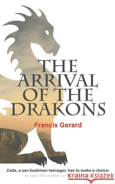 The Arrival of the Drakons Francis Gerard 9781912895113 Totem Productions Ltd