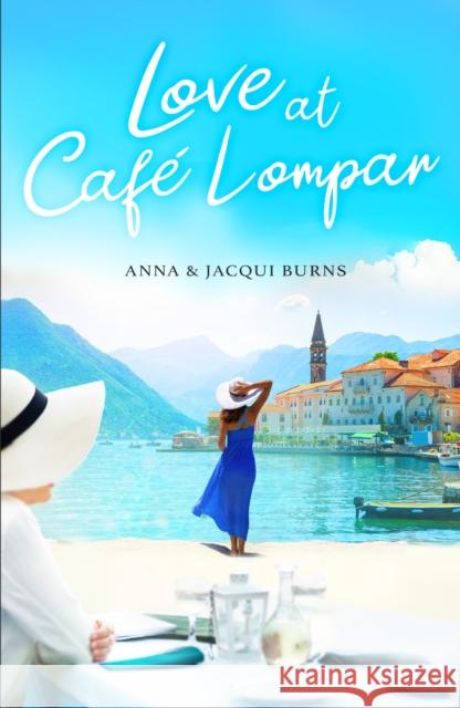 Love At Cafe Lompar Anna Burns, Jacqui Burns 9781912905379