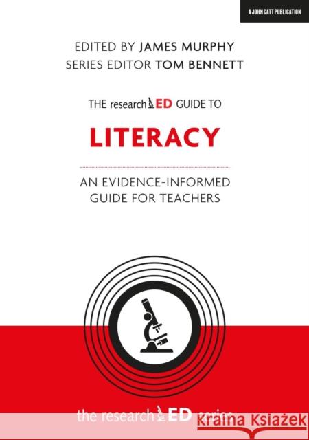 The researchED Guide to Literacy: An evidence-informed guide for teachers Tom Bennett 9781912906420 Hodder Education