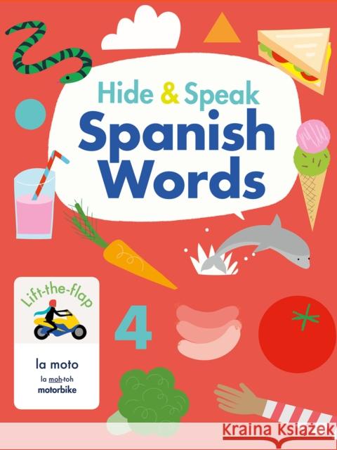 Hide & Speak Spanish Words Rudi Haig Kim Hankinson Nicolas Olucha Sanchez 9781912909049 b small publishing limited