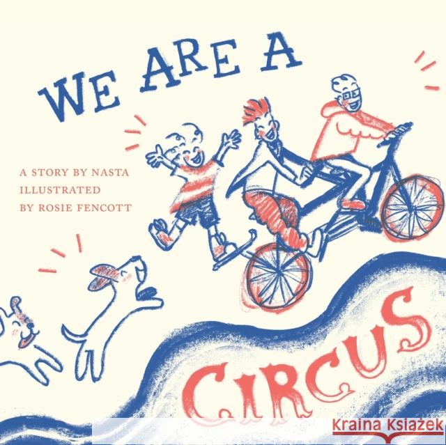 We Are A Circus Nasta 9781912915897