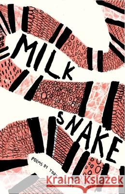 Milk Snake: Poems Toby Buckley 9781912915989 The Emma Press