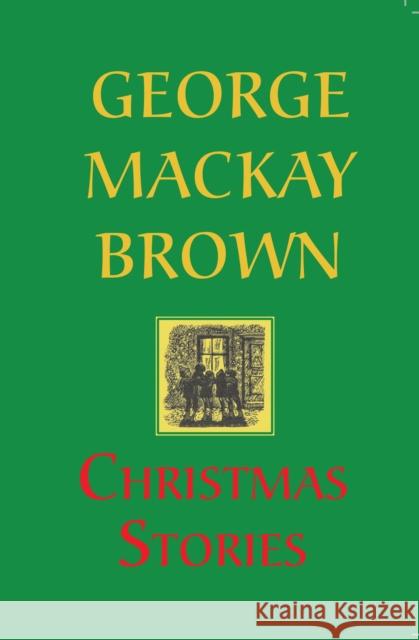 Christmas Stories Brown, George MacKay 9781912916344