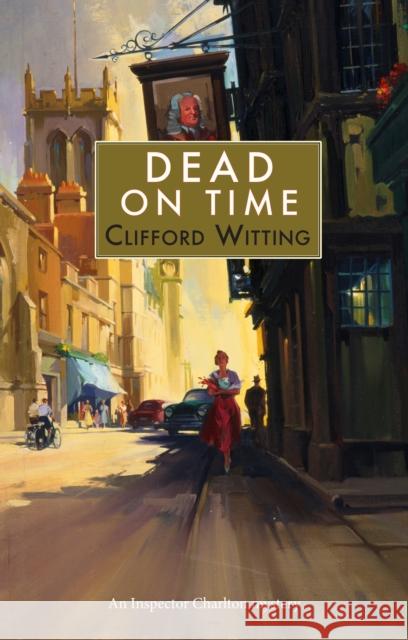 Dead on Time Clifford Witting 9781912916634