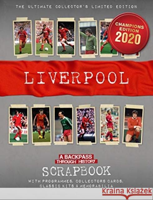 Liverpool Scrapbook: A Backpass Through History Michael A. O'Neill 9781912918232 Danann Media Publishing Limited