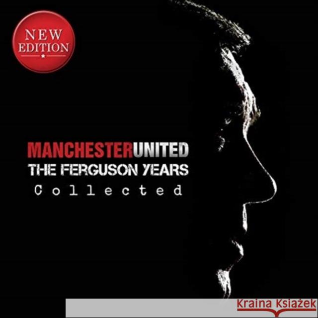 Manchester United: Ferguson's Glory Years Michael O'Neill 9781912918553