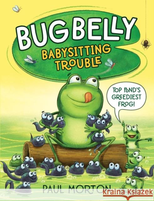 Bug Belly: Babysitting Trouble Paul Morton 9781912923045