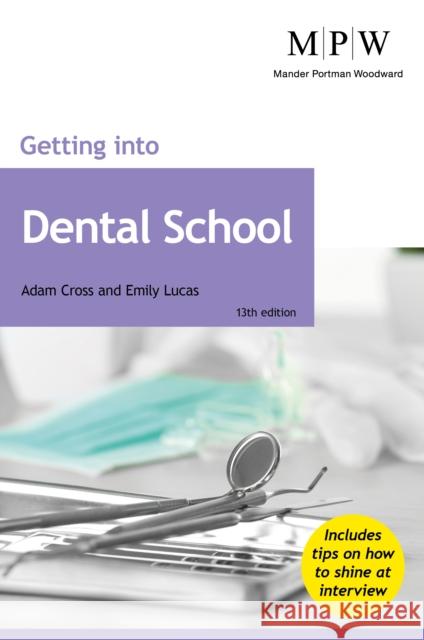 Getting into Dental School Emily Lucas 9781912943760 Trotman Indigo Publishing Limited