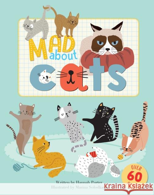 MAD ABOUT CATS Hannah Porter, Marina Solodkaya 9781912944545 NQ Publishers