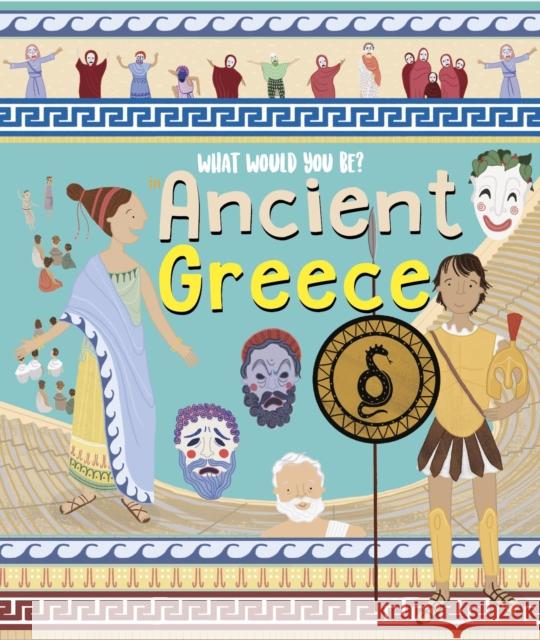 What Would You Be in Ancient Greece? Mary Auld 9781912944620