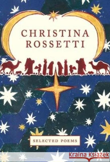 Christina Rossetti: Selected Poems Louise Guinness   9781912945108 Mount Orleans Press