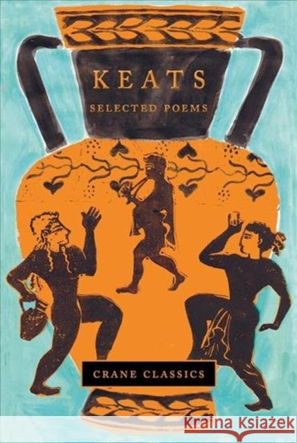 Keats: Selected Poems John Keats 9781912945184