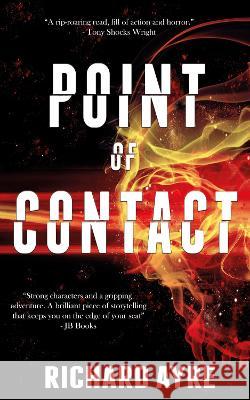 Point of Contact Richard Ayre 9781912946174 Burning Chair Limited