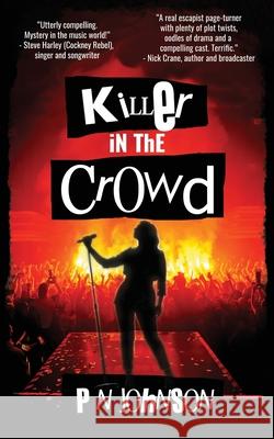 Killer in the Crowd P N Johnson 9781912946235 Burning Chair Publishing