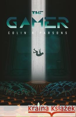 The Gamer Colin R. Parsons Nicola Peake 9781912948208 Crystal Peake Publisher