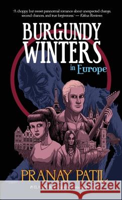 Burgundy Winters: in Europe Pranay Patil Pete Heyes Nicola Peake 9781912948444 Crystal Peake Publisher