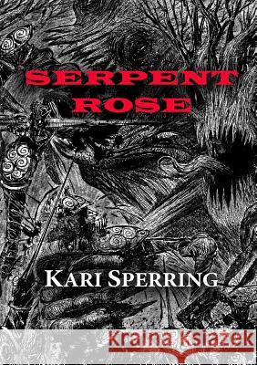Serpent Rose Kari Sperring 9781912950263 Newcon Press