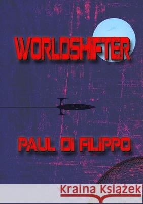 Worldshifter Paul Di Filippo 9781912950874 Newcon Press