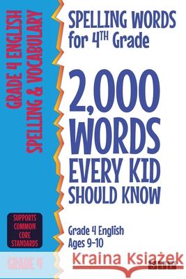Spelling Words for 4th Grade: 2,000 Words Every Kid Should Know (Grade 4 English Ages 9-10) Stp Books 9781912956302 Stp Books