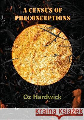 A Census of Preconceptions Oz Hardwick 9781912963386 Survision Books