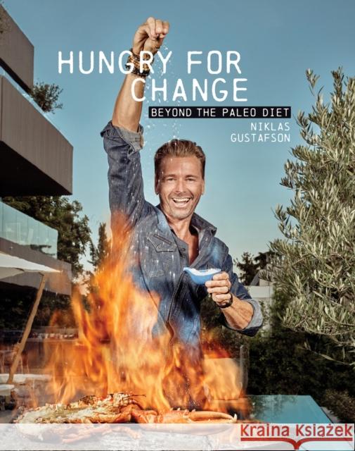 Hungry for Change: Beyond the Paleo Diet Niklas Gustafson 9781912969326 Libri Publishing