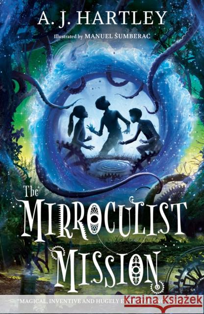 The Mirroculist Mission Manuel Sumberac   9781912979028 UCLan Publishing