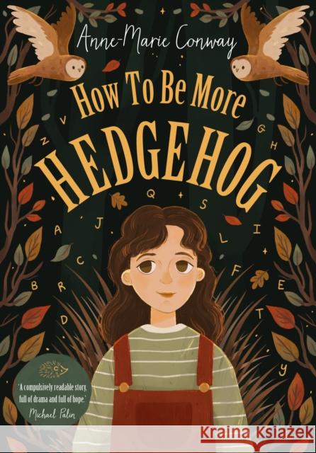 How To Be More Hedgehog Anne-Marie Conway 9781912979813 UCLan Publishing