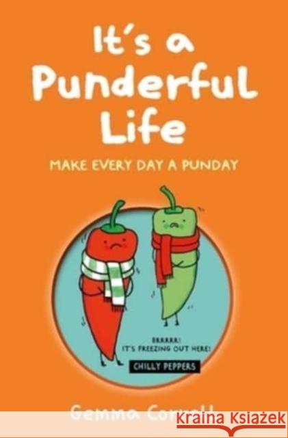 It’s a Punderful Life: Make Every Day a Punday Gemma Correll 9781912983773