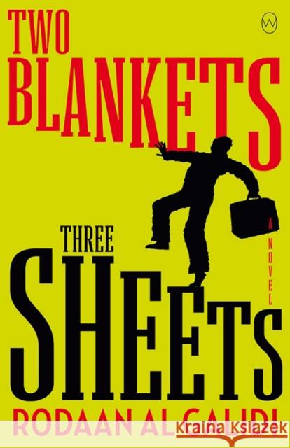 Two Blankets, Three Sheets Rodaan Al Galidi, Jonathan Reeder 9781912987023