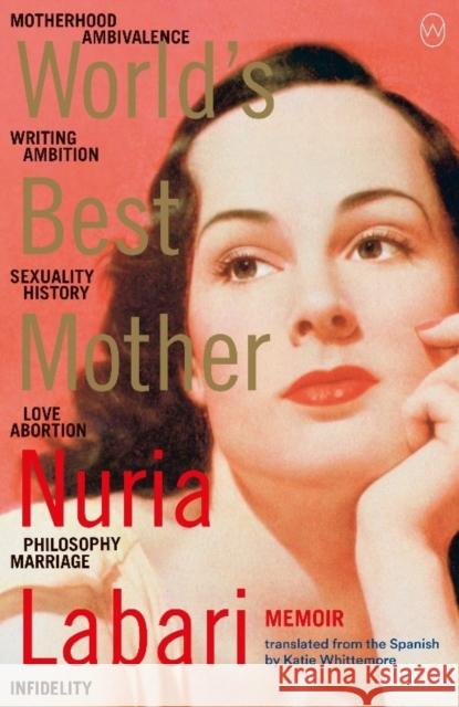 World's Best Mother Nuria Labari, Katie Whittemore 9781912987184