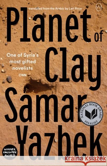 Planet of Clay Samar Yazbek 9781912987238